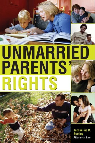 Unmarried Parents Rights Unmarried Parents Rights 2nd Jacqueline D Stanley