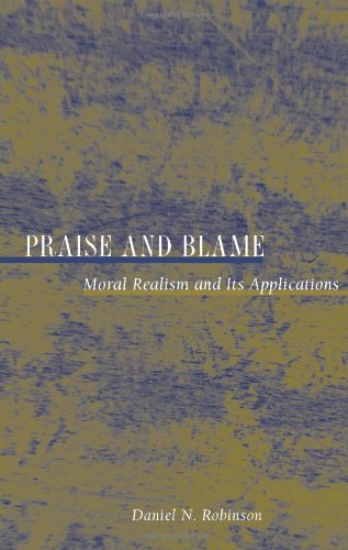 Praise And Blame Moral Realism And Its Applications New Forum Books Daniel N Robinson