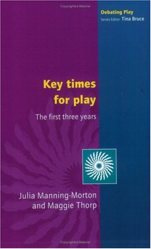 Key Times For Play Debating Play 1st Edition Julia Manningmorton