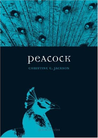Peacock Reaktion Books Animal Christine E Jackson