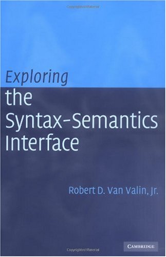 Exploring The Syntaxsemantics Interface Jr Robert D Van Valin