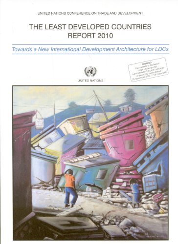 Least Developed Countries Report 2010 Towards A New International Development Architecture For Ldcs United Nations Conference On Trade And Development United Nations