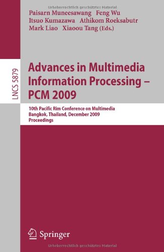Advances In Multimedia Information Processing Pcm 2009 10th Pacific Rim Conference On Multimedia Bangkok Thailand December 1518 2009 Proceedings 1st Edition Sunyuan Kung Auth