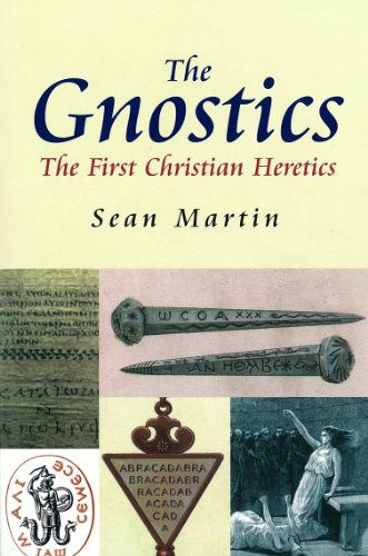 The Gnostics The First Christian Heretics Pocket Essential Series 2nd Edition Sean Martin