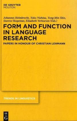 Form And Function In Language Research Papers In Honour Of Christian Lehmann Trends In Linguistics Studies And Monographs 210 1st Edition Johannes Helmbrecht