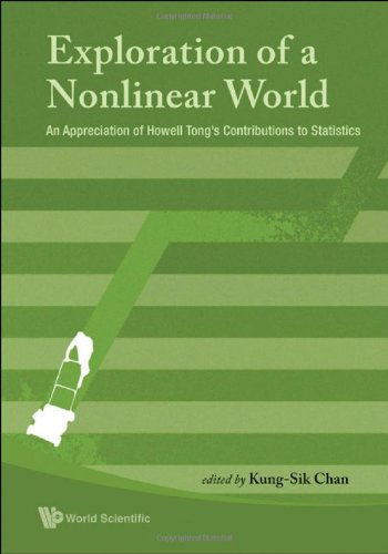 Exploration Of A Nonlinear World An Appreciation Of Howell Tongs Contribution To Statistics Kungsik Chan