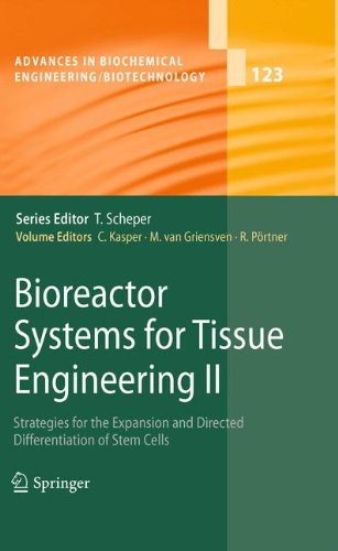 Bioreactor Systems For Tissue Engineering Ii Strategies For The Expansion And Directed Differentiation Of Stem Cells 1st Edition Susanne Wolbank