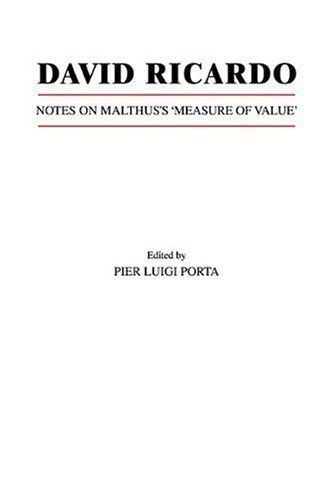 David Ricardo Notes On Malthuss Measure Of Value 1st Edition Pier Luigi Porta