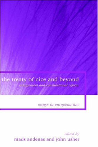 The Treaty Of Nice And Beyond Mads Andenas John Usher