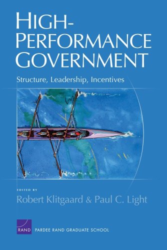 High Performance Government Structure Leadership Incentives Robert Klitgaard