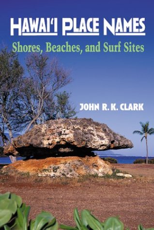 Hawaii Place Names Shores Beaches And Surf Sites John R K Clark