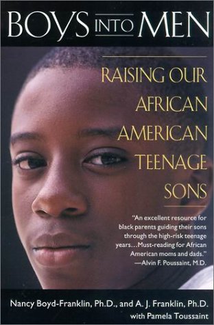 Boys Into Men Raising Our African American Teenage Sons Nancy Boydfranklin