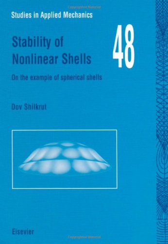 Stability Of Nonlinear Shells On The Example Of Spherical Shells 1st Edition Dov Shilkrut Eds