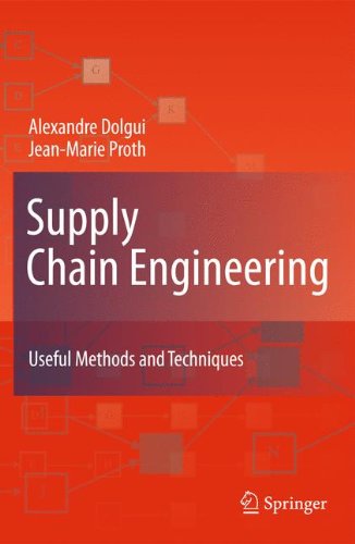 Supply Chain Engineering Useful Methods And Techniques 1st Edition Alexandre Dolgui