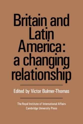 Britain And Latin America A Changing Relationship 1st Edition Victor Bulmerthomas