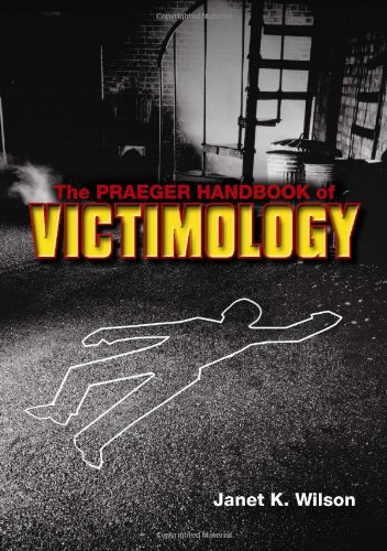 The Praeger Handbook Of Victimology Janet K Wilson