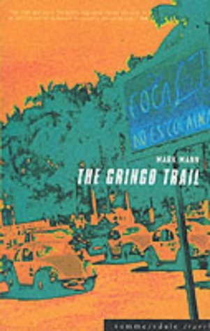 The Gringo Trail Mark Mann