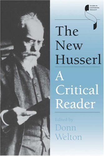 The New Husserl A Critical Reader Studies In Continental Thought First Edition Donn Welton