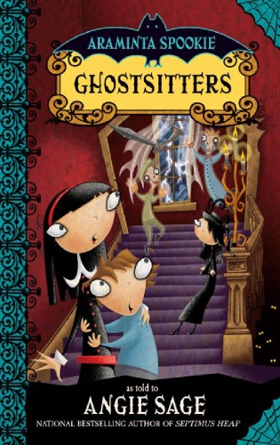 Araminta Spookie 5 Ghostsitters Angie Sage Jimmy Pickering