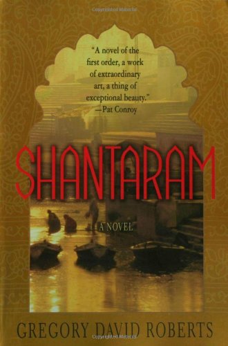 Shantaram A Novel Gregory David Roberts