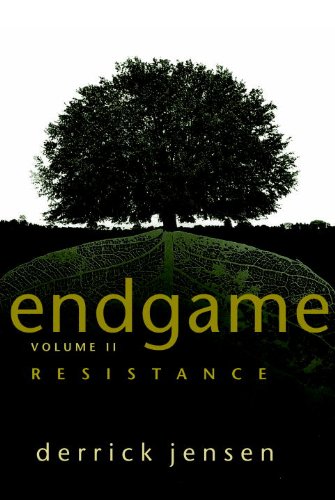 Endgame Volume 2 Resistance Derrick Jensen