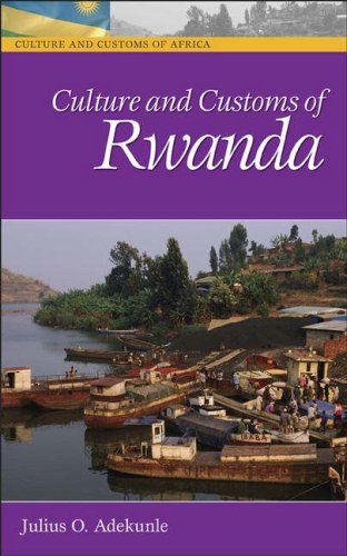 Culture And Customs Of Rwanda Julius O Adekunle