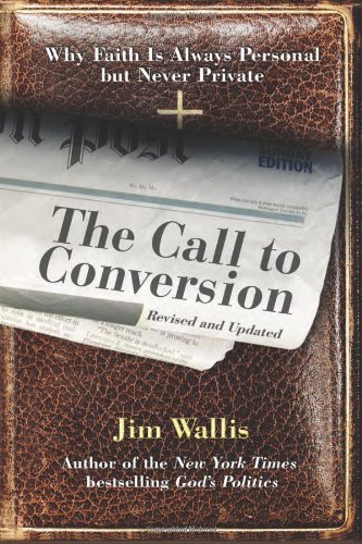 The Call To Conversion Rev Upd Jim Wallis