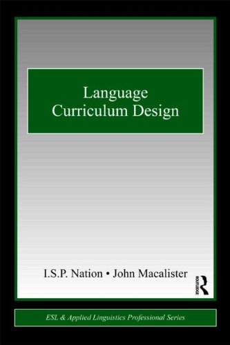 Language Curriculum Design Esl Applied Linguistics Professional 1st Edition Paul Nation