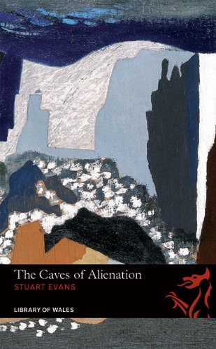 The Caves Of Alienation Library Of Wales Stuart Evans