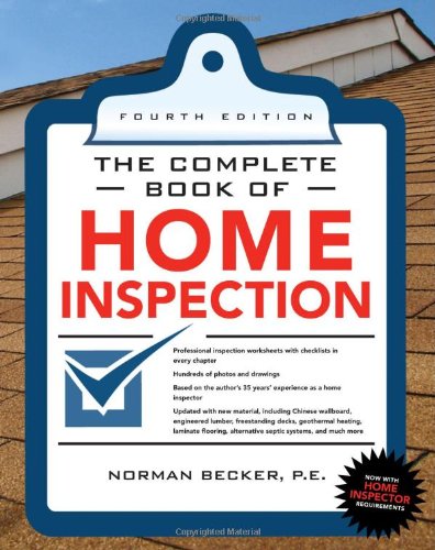 The Complete Book Of Home Inspection 4th Edition 4th Edition Norman Becker