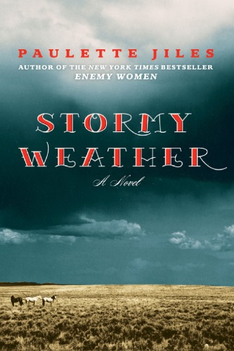 Stormy Weather A Novel Paulette Jiles