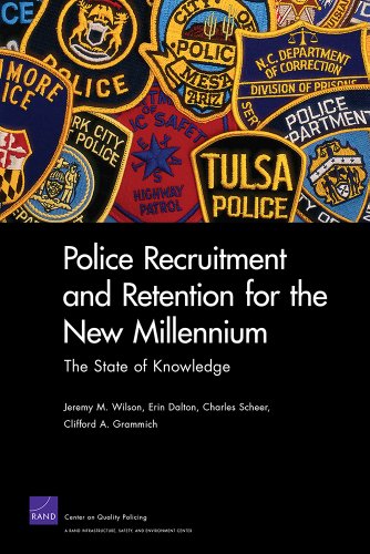Police Recruitment And Retention For The New Millennium The State Of Knowledge Jeremy M Wilson