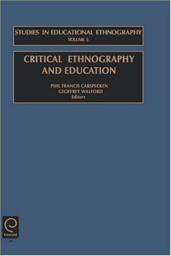 Critical Ethnography And Education 1st Geoffrey Walford Ed