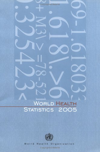 World Health Statistics 2005 1st Edition World Health Organization