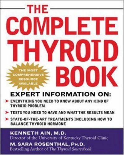 The Complete Thyroid Book 1st Ed 1st Edition Kenneth Ain M Sara Rosenthal