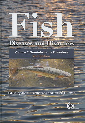 Fish Diseases And Disorders Volume 2 Noninfectious Disorders Second Edition Second John F Leatherland