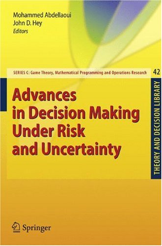 Advances In Decision Making Under Risk And Uncertainty Mohammed Abdellaoui