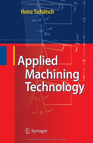 Applied Machining Technology 1st Edition Heinz Tschätsch Auth