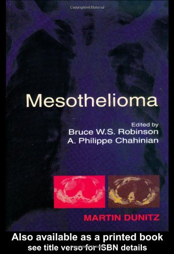 Mesothelioma 1st Edition Bruce W S Robinson A Philippe Chahinian