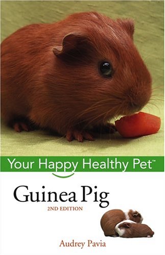 Guinea Pig Your Happy Healthy Pet 2nd Edition Audrey Pavia