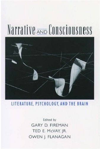 Narrative And Consciousness Literature Psychology And The Brain 1st Edition Gary D Fireman