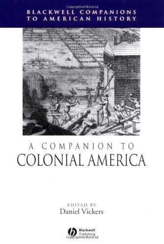 A Companion To Colonial America Blackwell Companions To American History 1st Edition Daniel Vickers