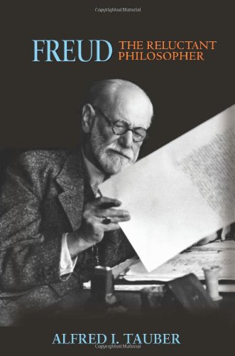 Freud The Reluctant Philosopher 1st Edition Alfred I Tauber