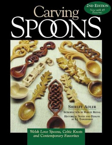 Carving Spoons Welsh Love Spoons Celtic Knots And Contemporary Favorites 2nd Shirley Adler