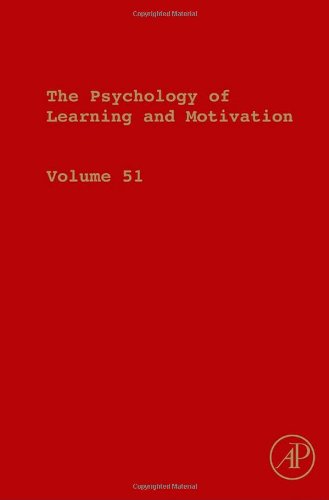 The Psychology Of Learning And Motivation Volume 51 1st Edition Brian H Ross Eds