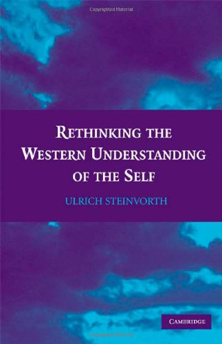 Rethinking The Western Understanding Of The Self 1st Edition Ulrich Steinvorth