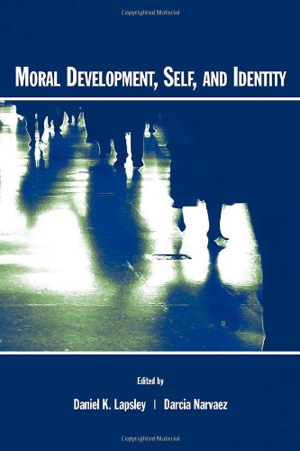 Moral Development Self And Identity Daniel K Lapsley Darcia Narvaez