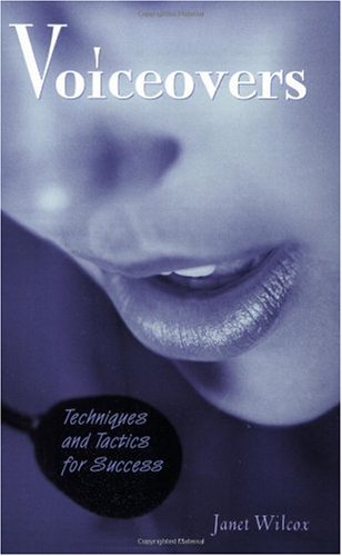 Voiceovers Techniques And Tactics For Success Janet Wilcox