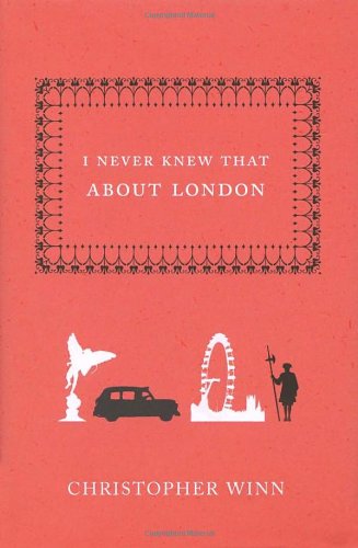 I Never Knew That About London 7th Christopher Winn