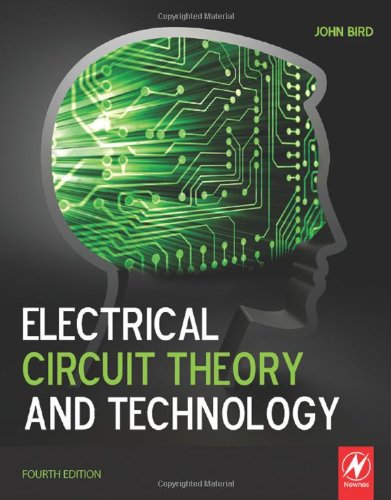 Electrical Circuit Theory And Technology Fourth Edition 4th Edition John Bird